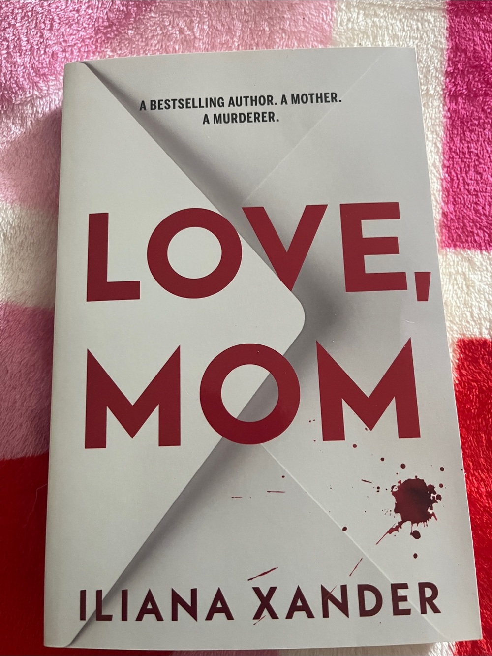 Love, Mom by Iliana Xander - White & Red Paperback